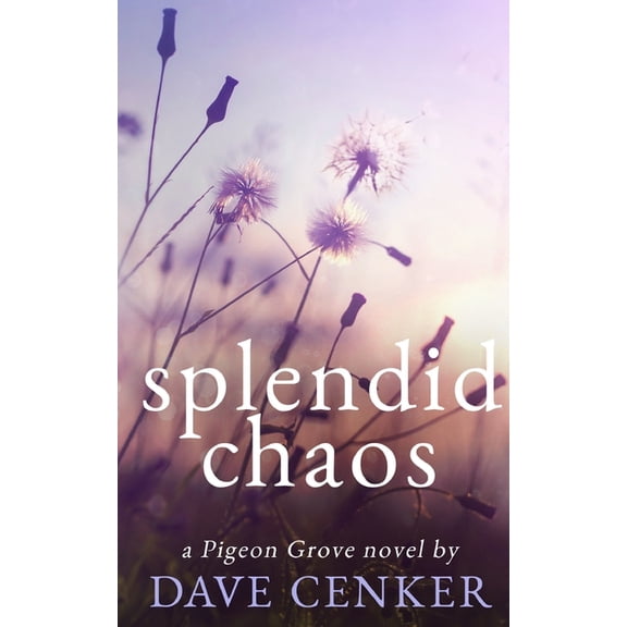 Pigeon Grove Splendid Chaos, Book 2, (Paperback)