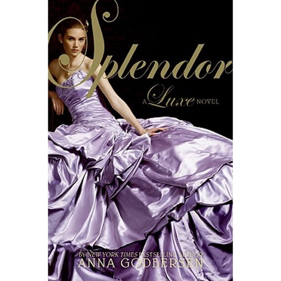 Splendor (Hardcover) by Anna Godbersen