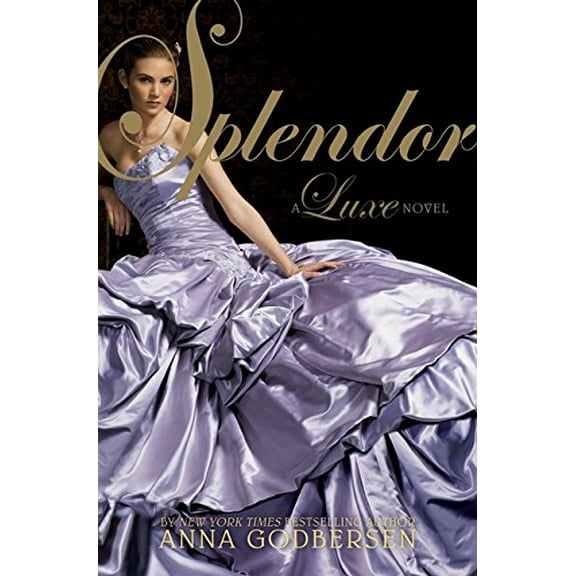 Pre-Owned Splendor (Luxe, 4) (Hardcover) 0061626317 9780061626319