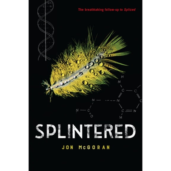 Spliced: Splintered (Series #2) (Hardcover)
