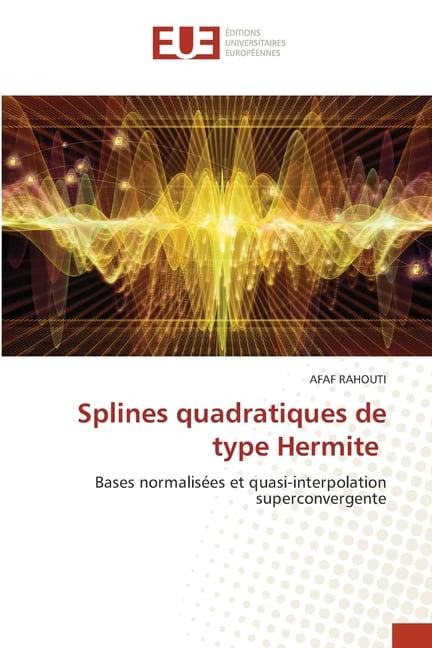 Splines quadratiques de type Hermite, (Paperback)