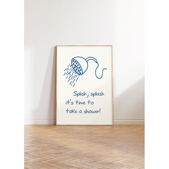 Splish Splash Shower Quote Poster, Unframed Paper Poster 8x10in