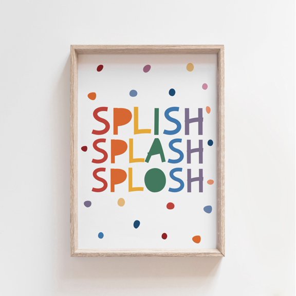 Splish Splash Splosh Poster Wall Art Bathroom Poster , Poster Print Only