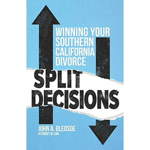 Pre-Owned Split Decisions: Winning Your California Divorce (Paperback) 1633853802 9781633853805