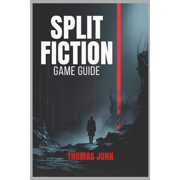 Split Fiction Game Guide: Unravel the Secrets Behind Every Decision, (Paperback)