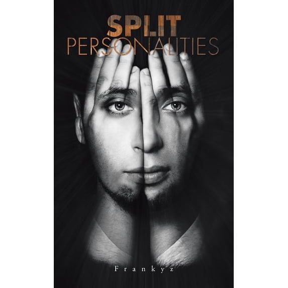 Split Personalities