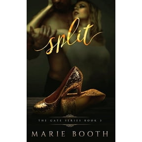 Split: The Gate Series Book 3 Paperback 1733278400 9781733278409 Marie Booth