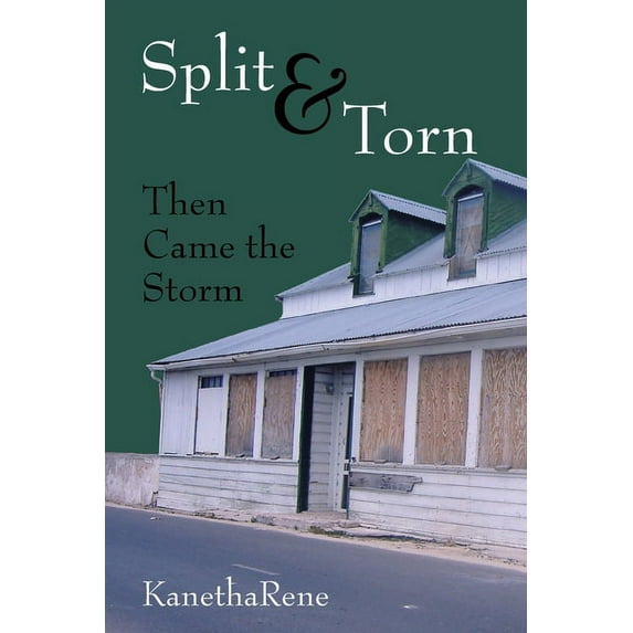 Split Torn: Then Came the Storm Paperback 1449090494 9781449090494 KanethaRene