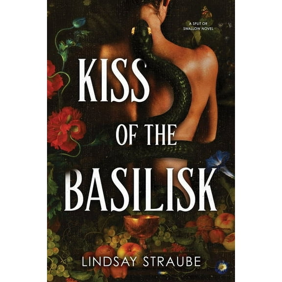 Split or Swallow Kiss of the Basilisk (Standard Edition): A Split or Swallow Novel, Book 1, (Paperback)