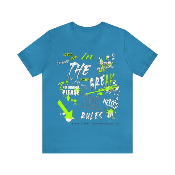 Sploosh Street: "Get In The Break" Unisex Graphic T-Shirt