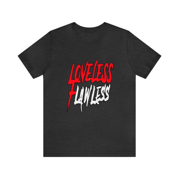 Sploosh Street: "Loveless Flawless" - Unisex Graphic 100% Cotton Tee
