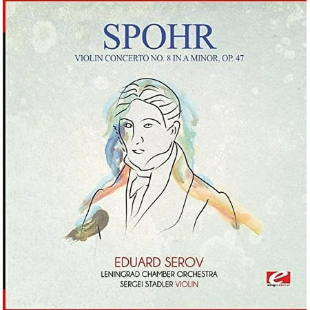 Spohr - Violin Concerto No. 8 in a Minor Op. 47 - Classical - CD