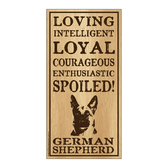 Spoiled German Shepherd Wood Breed Sign