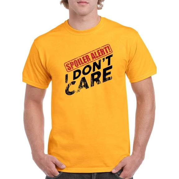 Spoiler Alert. I Don't Care T-Shirt Men -Smartprints Designs, Male x-Large