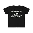 thumbnail image 1 of Spoiler Alert I'm Awesome Unisex T-shirt S-3XL Confidence Cocky Confident, 1 of 2