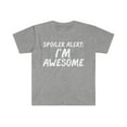 thumbnail image 1 of Spoiler Alert I'm Awesome Unisex T-shirt S-3XL Confidence Cocky Confident, 1 of 2