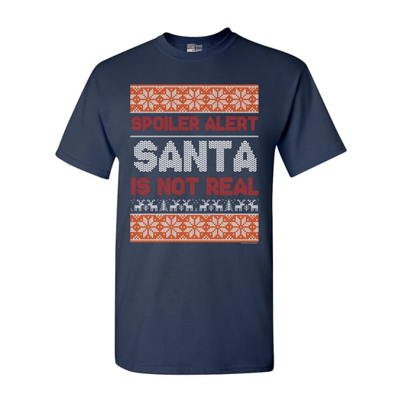 Spoiler Alert Santa Is Not Real Christmas Holiday Funny Adult DT T-Shirt Tee