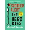 thumbnail image 1 of Pre-Owned Spoiler Alert: The Hero Dies: A Memoir of Love, Loss, and Other Four-Letter Words (Paperback) 1501134973 9781501134975, 1 of 1
