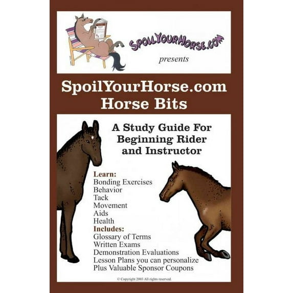Spoilyourhorse.Com Horse Bits : Beginning Rider and Instructor