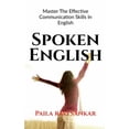 thumbnail image 1 of Spoken English: Master the effective communication skills in English, (Paperback), 1 of 1