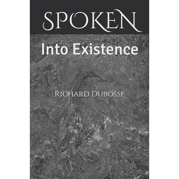 Spoken: Into Existence, (Paperback)