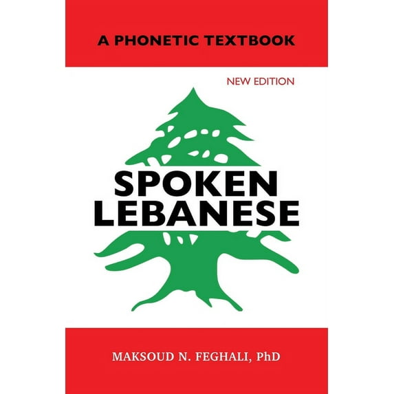Spoken Lebanese: A Phonetic Textbook (New Edition), (Paperback)