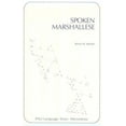 thumbnail image 1 of Pre-Owned Spoken Marshallese: An Intensive Language Course with Grammatical Notes and Glossary (Pacific and Asian Linguistics Institute. Pali Language Texts) (Pali Paperback, 1 of 1