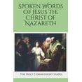 thumbnail image 1 of Spoken Words of Jesus the Christ of Nazareth, (Paperback), 1 of 1