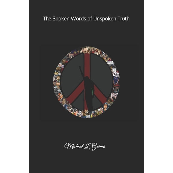 Spoken Words of Unspoken Truth: What Happened to the Revolution (Paperback)