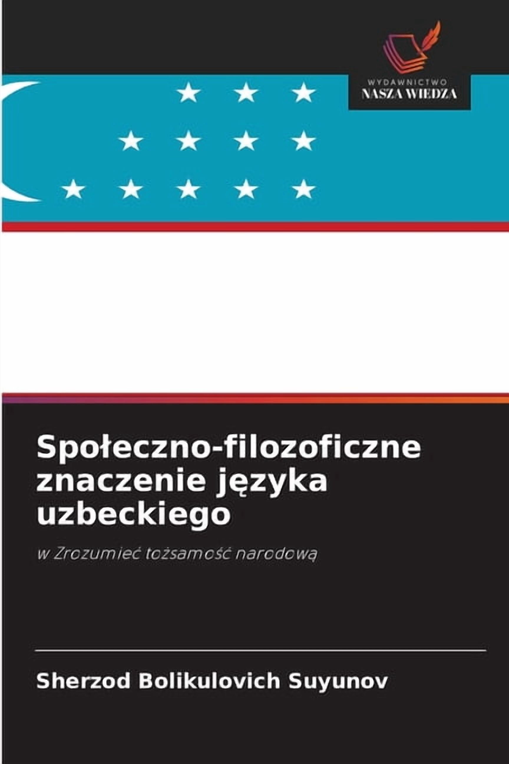 Spoleczno-filozoficzne znaczenie języka uzbeckiego, (Paperback)
