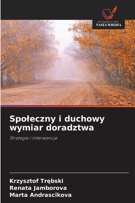 Spoleczny i duchowy wymiar doradztwa, (Paperback)