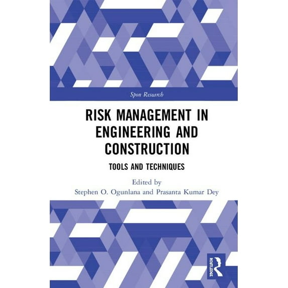Spon Research Risk Management in Engineering and Construction: Tools and Techniques, (Hardcover)