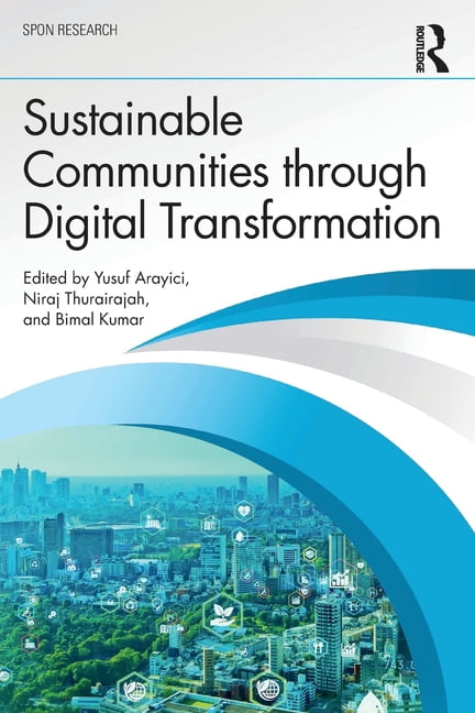 Spon Research Sustainable Communities Through Digital Transformation, (Paperback)