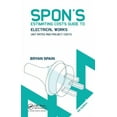 thumbnail image 1 of Spon's Estimating Costs Guides Spon's Estimating Costs Guide to Electrical Works: Unit Rates and Project Costs, (Hardcover), 1 of 1