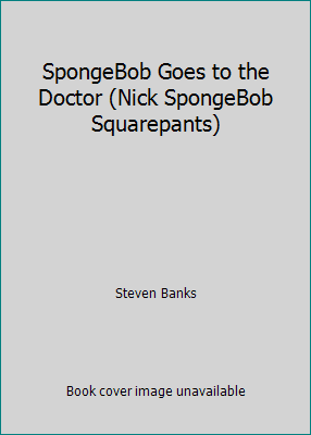 Pre-Owned SpongeBob Goes to the Doctor (Nick SpongeBob Squarepants) (Paperback) 0439784689 9780439784689