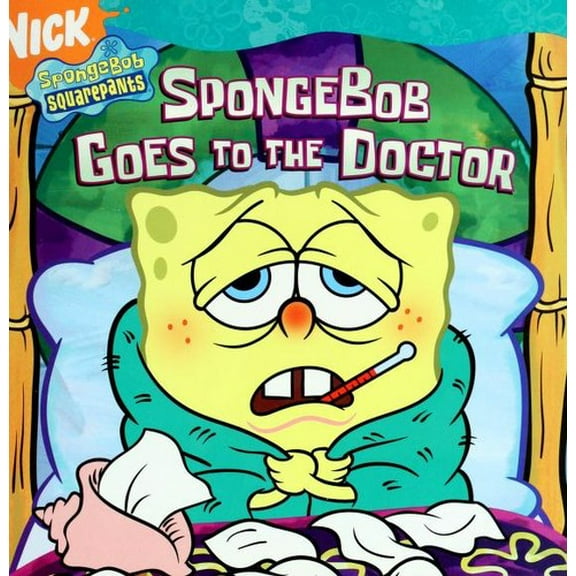 Pre-Owned SpongeBob Goes to the Doctor (Nick SpongeBob Squarepants) (Paperback) 0439784689 9780439784689