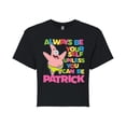 thumbnail image 1 of SpongeBob SquarePants - Always Be Yourself Patrick - Juniors Cropped Cotton Blend T-Shirt, 1 of 6