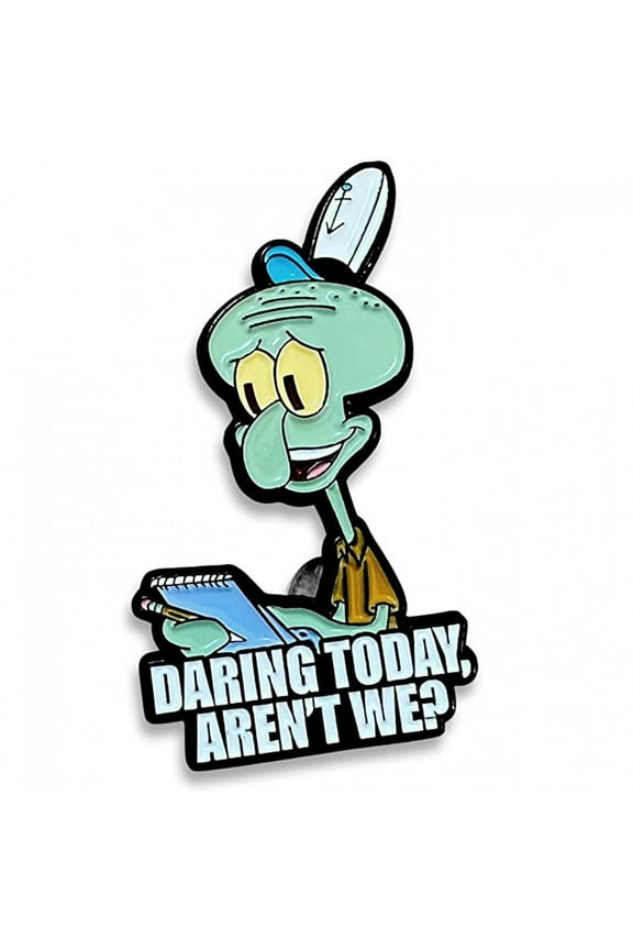 Daring Today, Aren't We? Enamel Pin