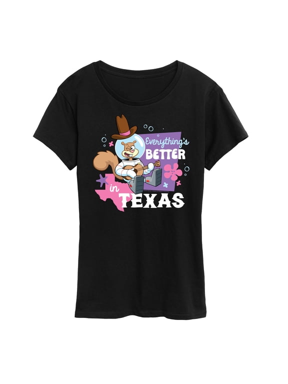 - Sandy Everything's Better In Texas Women's Short Sleeve Graphic T-Shirt