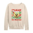 thumbnail image 1 of SpongeBob SquarePants - I'm Ready For Christmas - Women's Lightweight French Terry Long Sleeve Shirt, 1 of 6