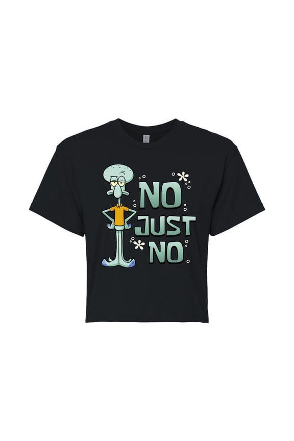 - No Just No - Juniors Cropped Cotton Blend T-Shirt
