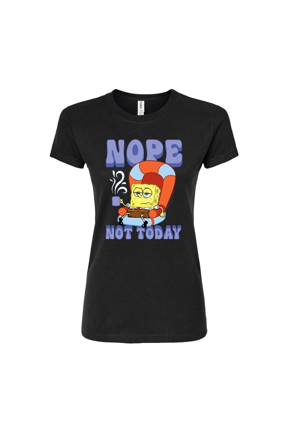- Not Today Spongebob - Juniors Fitted Graphic T-Shirt