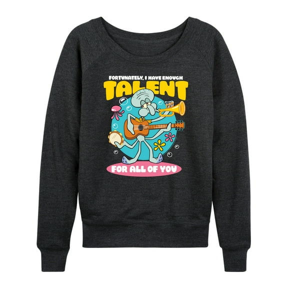 SpongeBob SquarePants - Squidward Enough Talent For All Of You - Women's Lightweight French Terry Long Sleeve Shirt