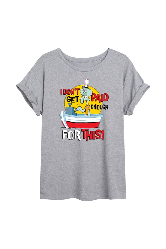 - Squidward I Don't Get Paid Enough - Women's Oversized T-Shirt