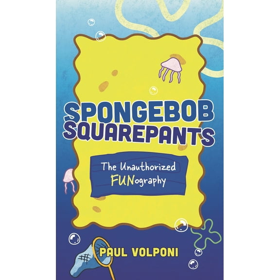SpongeBob SquarePants: The Unauthorized Fun-ography, (Hardcover)