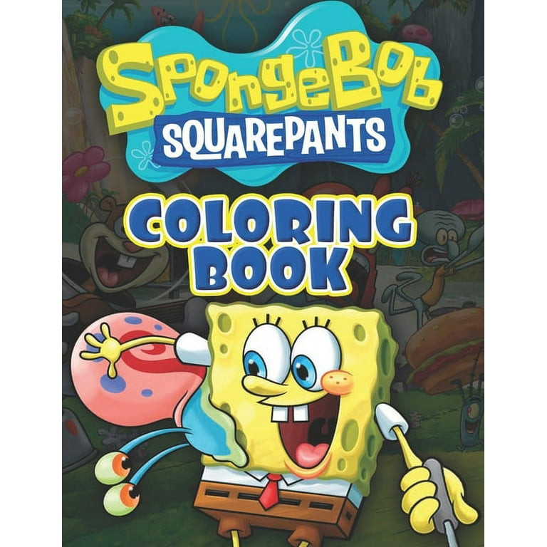 SPONGEBOB Squarepants Coloring Book: 30 Awesome Illustrations by