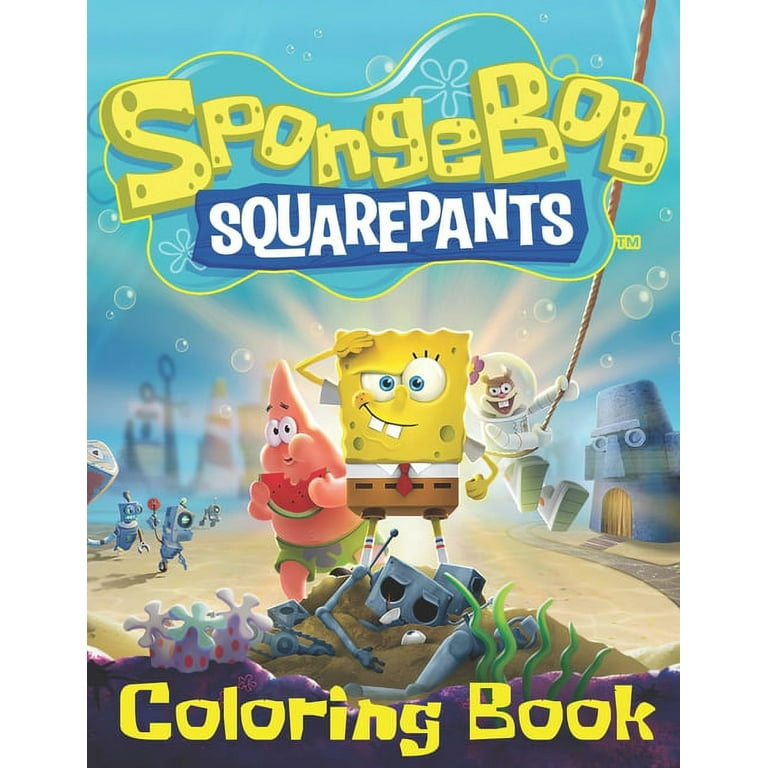 Spongebob Squarepants Coloring Book: Best Coloring Book Gifts For Kids Ages  4 -12 With High Quality Images, Creative, Funny design (Paperback)