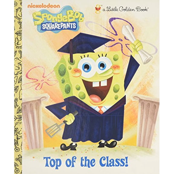 Pre-Owned Top of the Class! (SpongeBob SquarePants) (Little Golden Book) (Hardcover) 0375865683 9780375865688