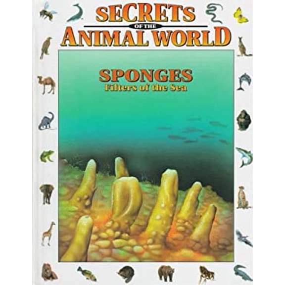Pre-Owned Sponges: Filters of the Sea (Secrets Animal World), Used [Library Binding]