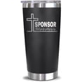 thumbnail image 1 of Sponsor Thank You Tumbler - Engraved Stainless Steel Tumbler - Religious Gift - Faith Mug - Church Gift - Christian Gift Tumbler - Confirmation Gift, 1 of 4
